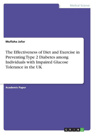 The Effectiveness of Diet and Exercise in Preventing Type 2 Diabetes Among Individuals with Impaired Glucose Tolerance in the UK