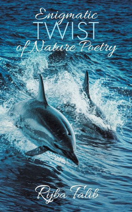 Enigmatic Twist of Nature Poetry