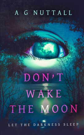 Don't Wake The Moon : Let The Darkness Sleep