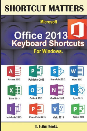 Microsoft Office 2013 Keyboard Shortcuts for Windows