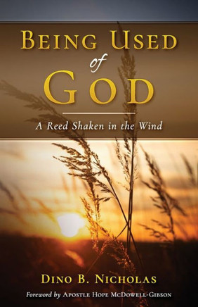 Being Used of God : A Reed Shaken in the Wind