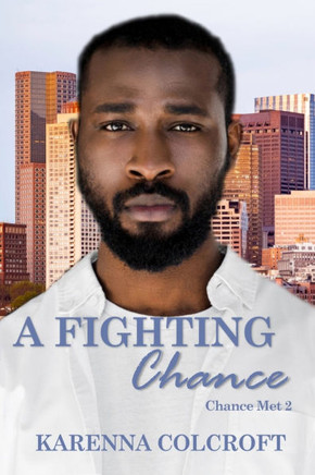 A Fighting Chance : Chance Met 2