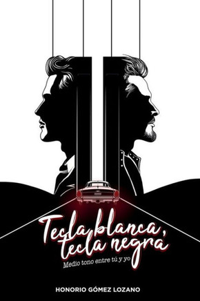 Tecla blanca, tecla negra. : Medio tono entre tú y yo.