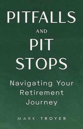 Pitfalls and Pit Stops : Navigating Your Retirement Journey