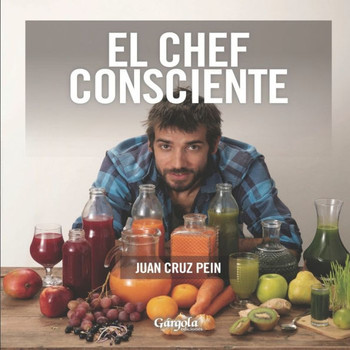 El Chef Consciente : cómo alimentamos nuestro interior