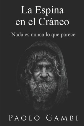 La espina en el cráneo: Nada es nunca lo que parece (Spanish Edition)