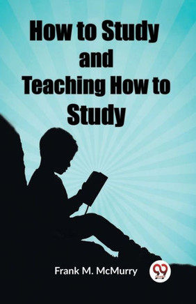 How to Study and Teaching How to Study