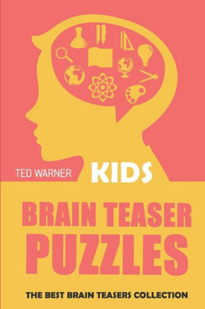 Brain Teaser Puzzles for Kids: 200 Number Road Puzzles with Answers (Logic Puzzles for Kids)