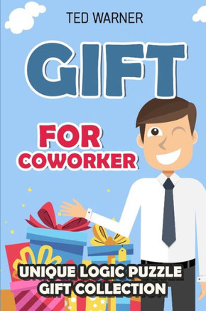 Gift For Coworker: Unique Logic Puzzle Gift Collection (Book Gift)