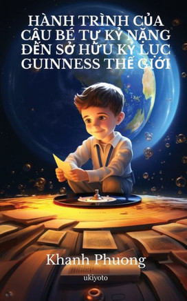 HÀNH TRÌNH C¿A C¿U BÉ T¿ K¿ N¿NG ¿¿N S¿ H¿U K¿ L¿C GUINNESS TH¿ GI¿I