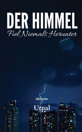 Der Himmel fiel niemals herunter