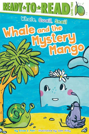 Whale and the Mystery Mango : Ready-to-Read Level 2