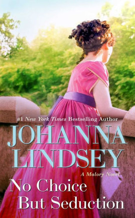 No Choice But Seduction : A Malory Novel