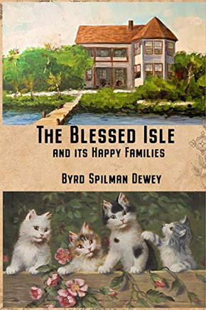 The Blessed Isle : And Its Happy Families The Blessed Isle : And Its Happy Families