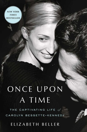 Once Upon a Time : The Captivating Life of Carolyn Bessette-Kennedy