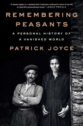 Remembering Peasants : A Personal History of a Vanished World