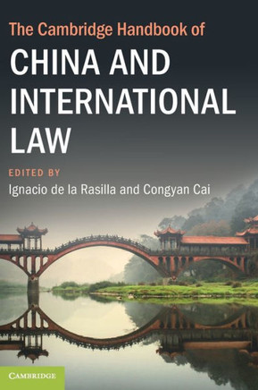 The Cambridge Handbook of China and International Law