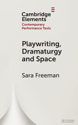 Playwriting, Dramaturgy and Space