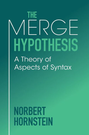 The Merge Hypothesis : A Theory of Aspects of Syntax