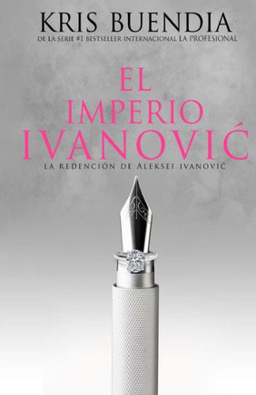 El imperio Ivanovic (La Profesional) (Spanish Edition)