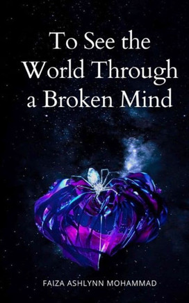 To See the World Through a Broken Mind