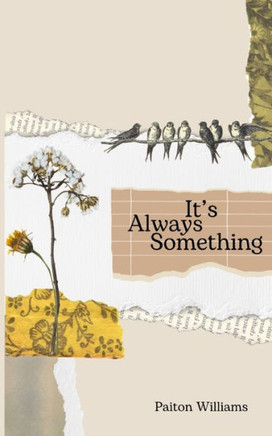 It's Always Something