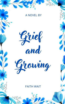 Grief and Growing