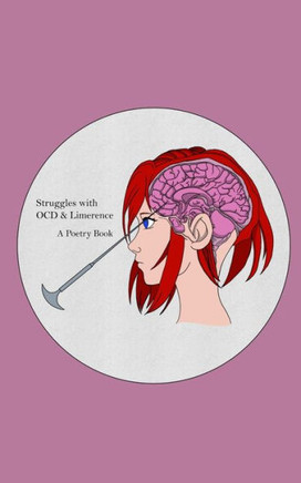 Struggles with OCD and Limerence : A Poetry Book
