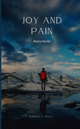 Joy and Pain : Poetry Stories