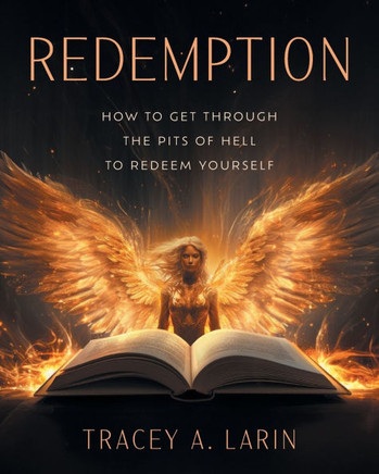 Redemption : How to Get Through the Pits of Hell to Redeem Yourself