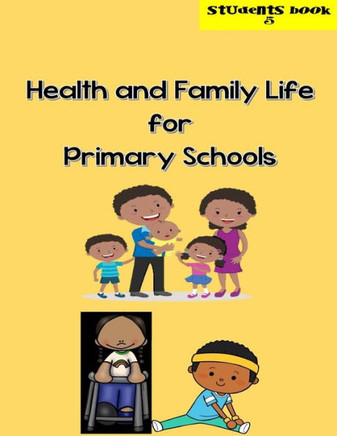 Health and Family Life for Primary Schools Grade 5