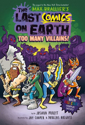 The Last Comics on Earth: Too Many Villains! : From the Creators of The Last Kids on Earth