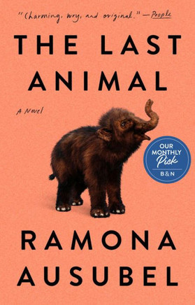 The Last Animal : A Novel