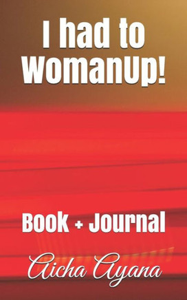 I had to WomanUp!