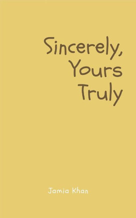 Sincerely, Yours Truly Sincerely, Yours Truly