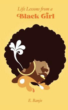 Life Lessons from a Black Girl
