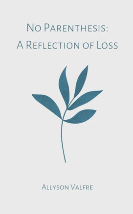 No Parenthesis : A Reflection of Loss