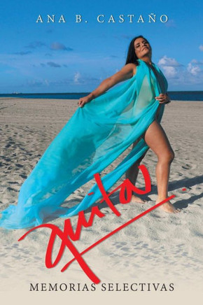 Anita: Memorias Selectivas (Spanish Edition)