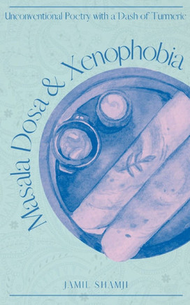 Masala Dosa & Xenophobia