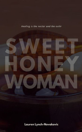 Sweet Honey Woman Sweet Honey Woman