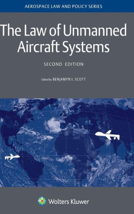 The Law of Unmanned Aircraft Systems