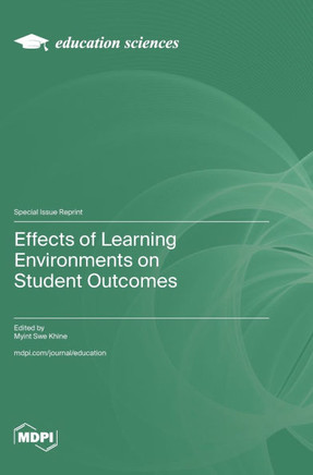 Effects of Learning Environments on Student Outcomes