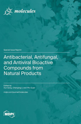 Antibacterial, Antifungal, and Antiviral Bioactive Compounds from Natural Products