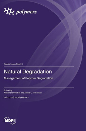 Natural Degradation : Management of Polymer Degradation
