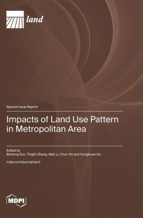 Impacts of Land Use Pattern in Metropolitan Area