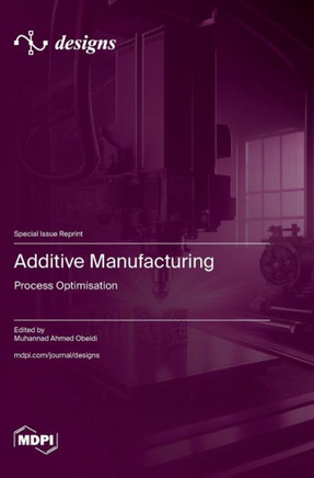 Additive Manufacturing : Process Optimisation
