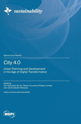 City 4.0 : Urban Planning and Development in the Age of Digital Transformation
