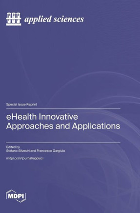 EHealth Innovative Approaches and Applications