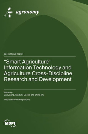 Smart Agriculture Information Technology and Agriculture Cross-Discipline Research and Development
