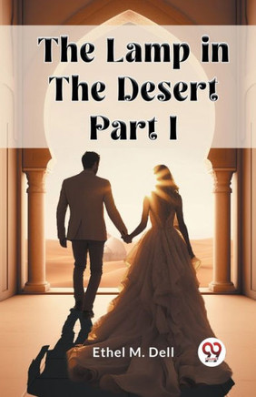 The Lamp in the Desert PART I